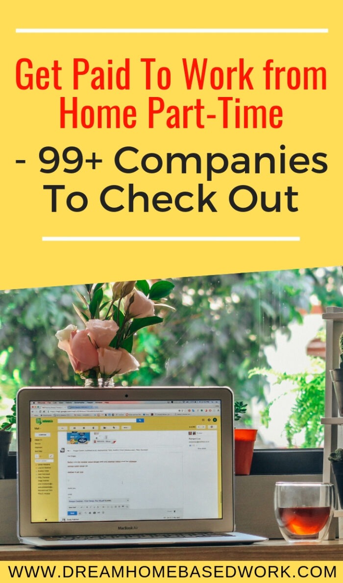 Best 99 Remote Companies Offering Part Time Work from Home Jobs