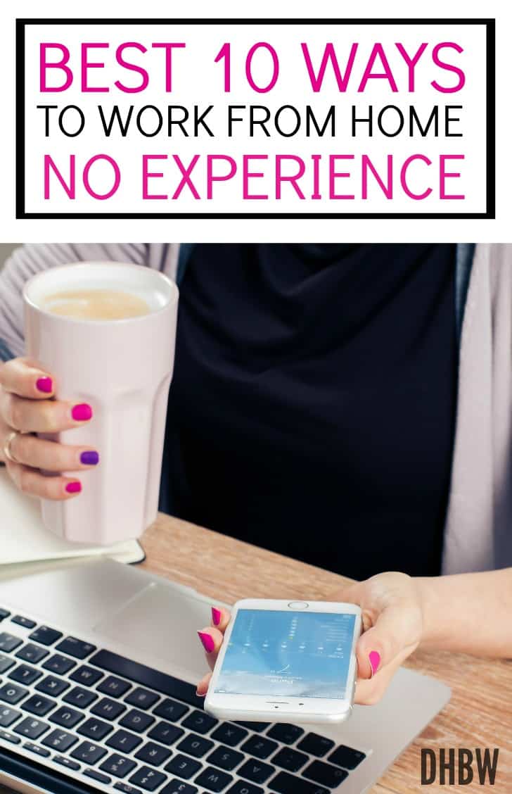 Best 10 Ways To Work From Home With No Experience