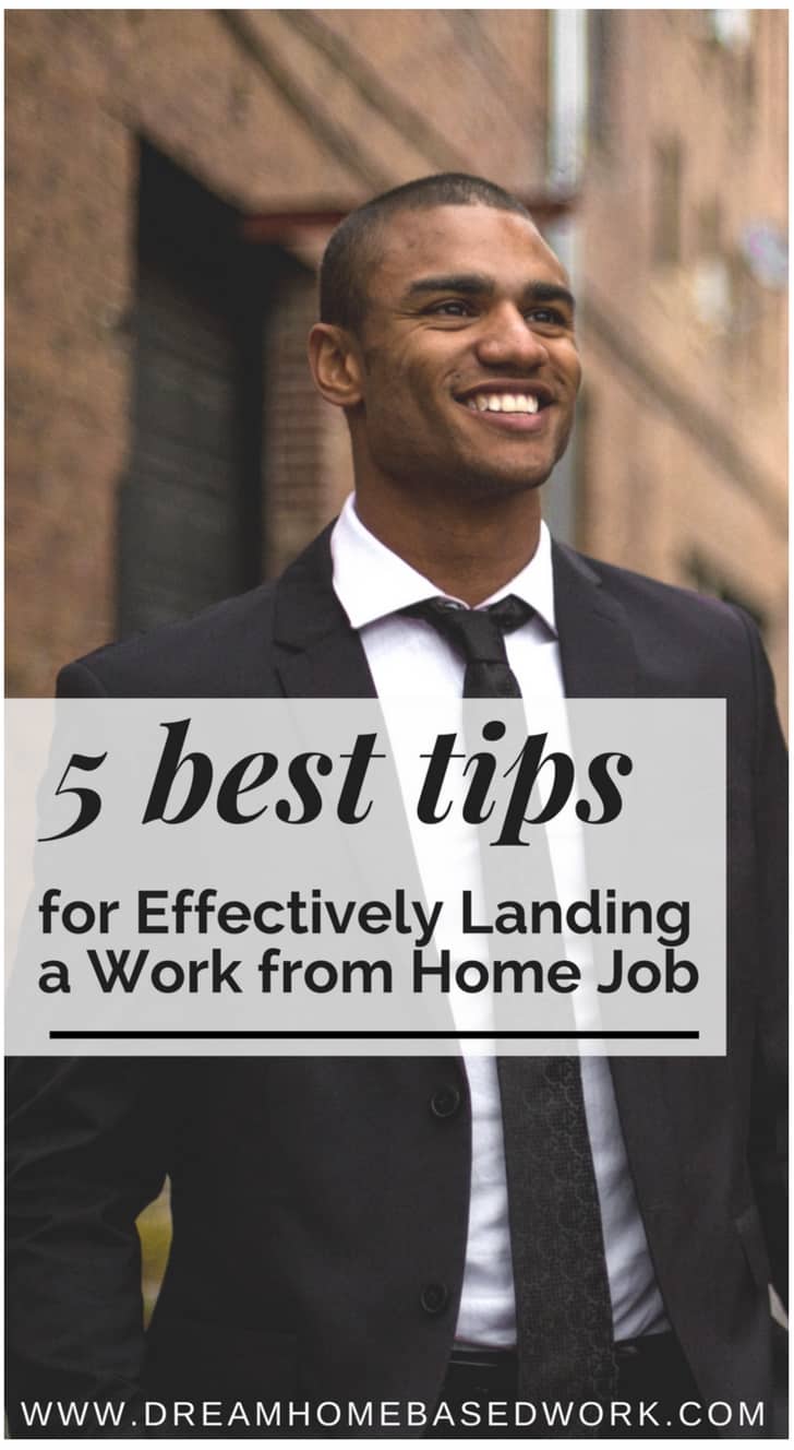 5 Best Tips For Effectively Landing a Work From Home Job - Dream Home