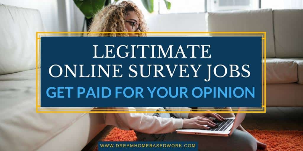 Legitimate Online Survey Jobs Get Paid For Your Opinion - 