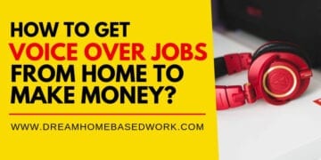How to Get Voice Over Jobs From Home to Make Money