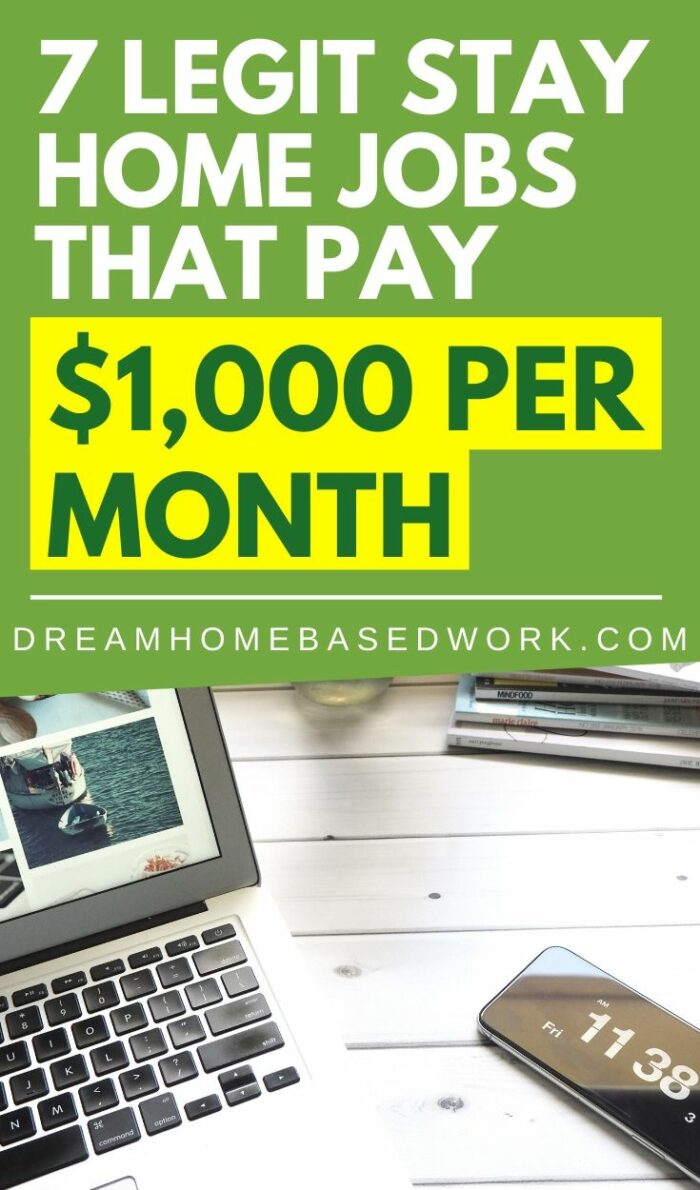 7 Legit Stay Home Jobs That Pay 1,000 Per Month