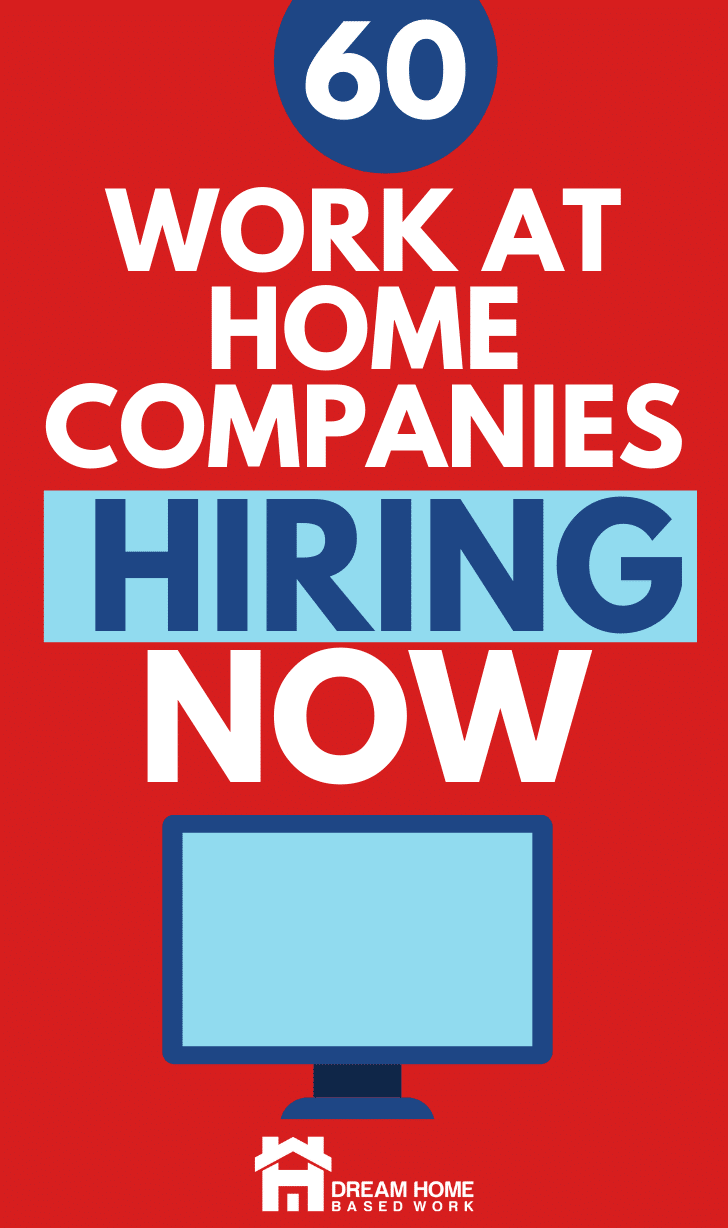 60+ Remote Work From Home Companies Hiring NOW