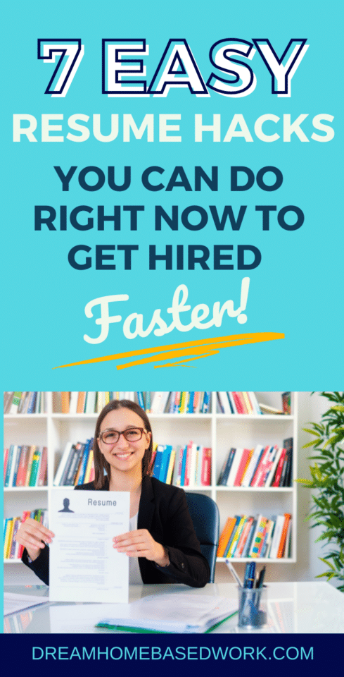 7 Easy Resume Hacks You Can Do To Get Hired Faster – Dream Home Based Work