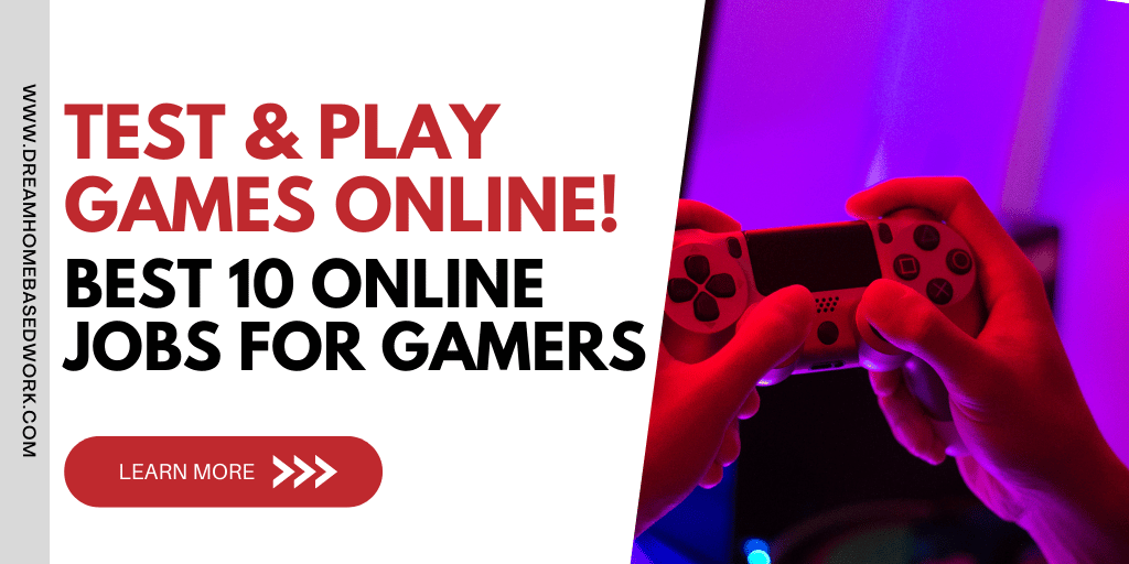 Test & Play Games Online! Best 10 Online Jobs for Video Gamers