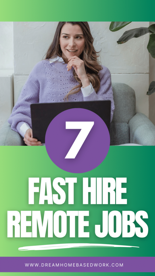 7 Fast Hiring Remote Jobs You Can Apply for Today!