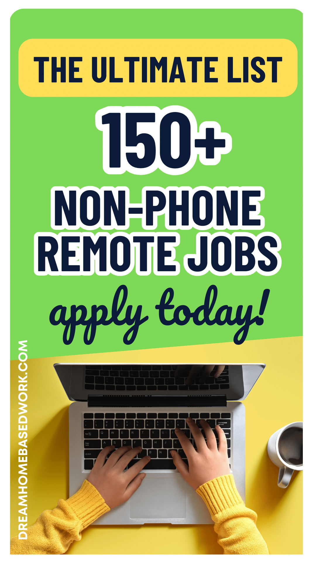 200+ Non-Phone Work At Home Jobs - Dream Home Based Work